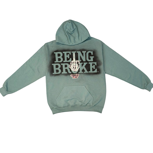Being Broke Hoodie